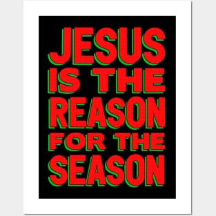 Jesus Is The Reason For The Season Posters and Art